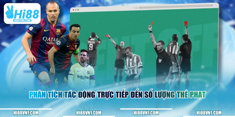 Phân tích tác động trực tiếp đến số lượng thẻ phạt 